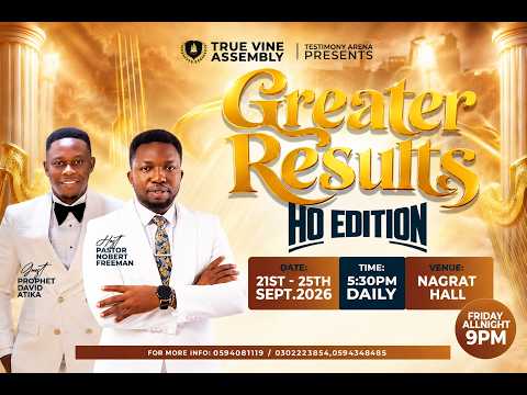 GREATER RESULTS || DAY 4 || HO, VOLTA REGION || PASTOR NOBERT FREEMAN ||  24RD SEPTEMBER, 2026